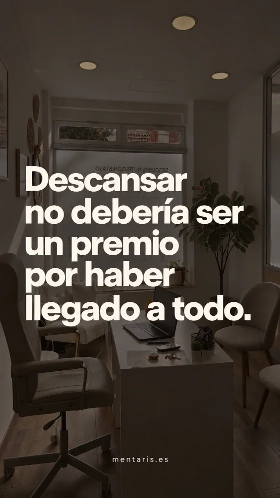 Descansar no debería ser un premio por haber llegado a todo.